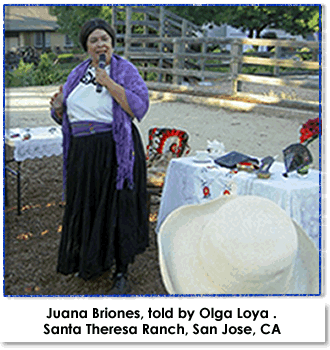 Juana Briones, told by Olga Loya; Santa Theresa Ranch, San Jose, CA